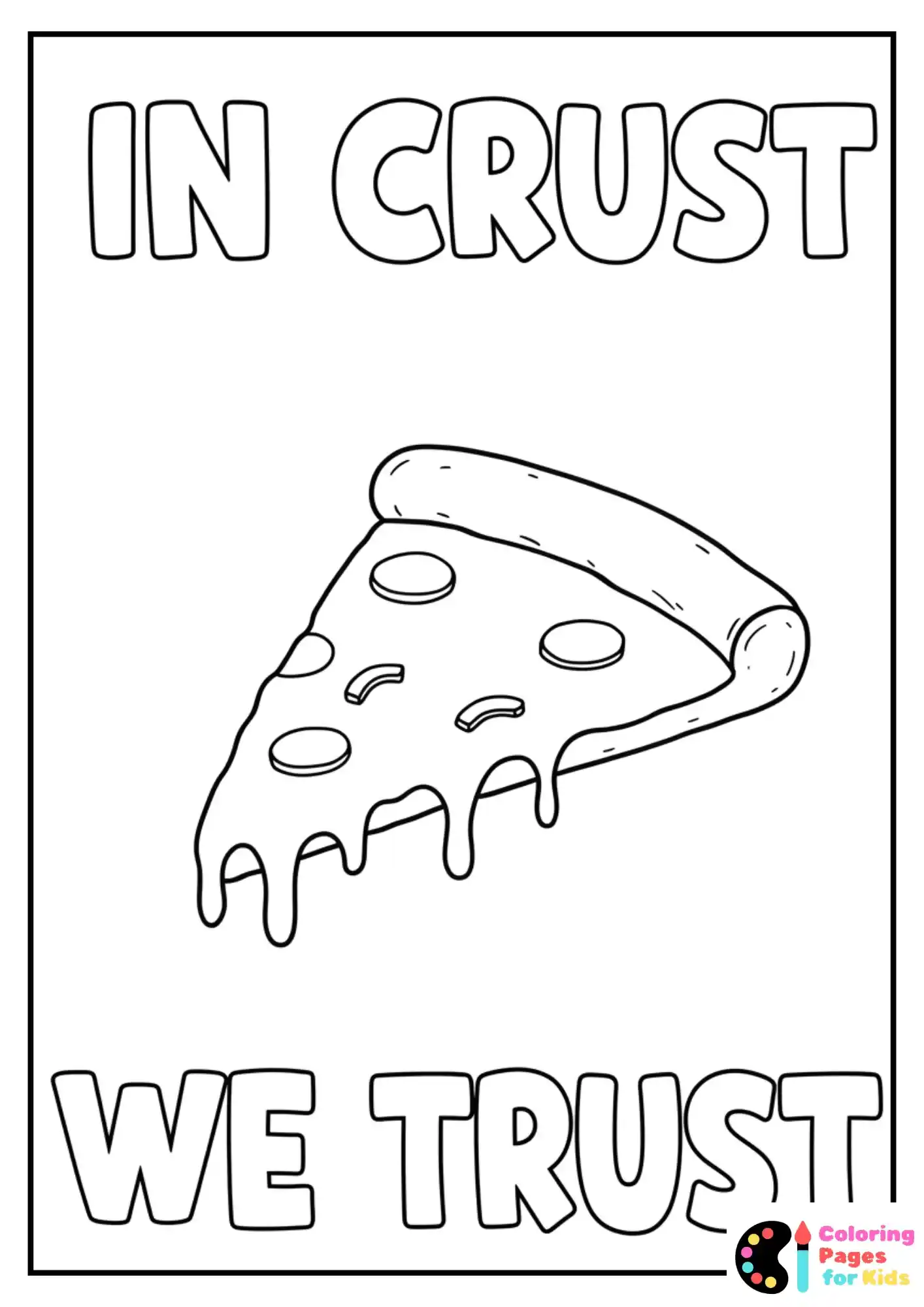 in crust we trust pizza coloring page
